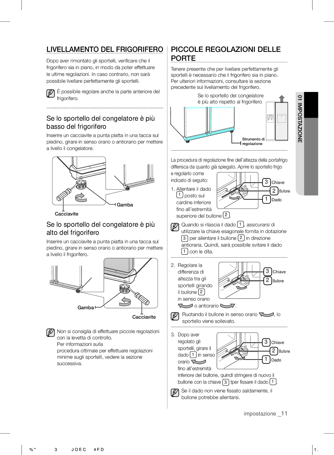 Samsung RS7* user manual Piccole Regolazioni Delle Porte, Livellamento DEL Frigorifero 