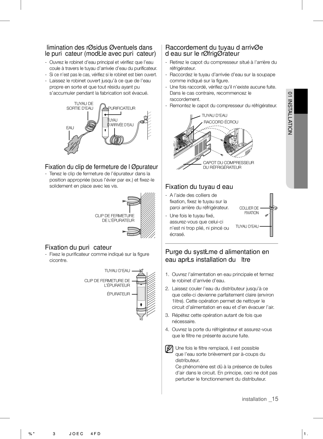 Samsung RS7* user manual Fixation du tuyau d’eau, Fixation du puriﬁcateur, Fixation du clip de fermeture de l’épurateur 