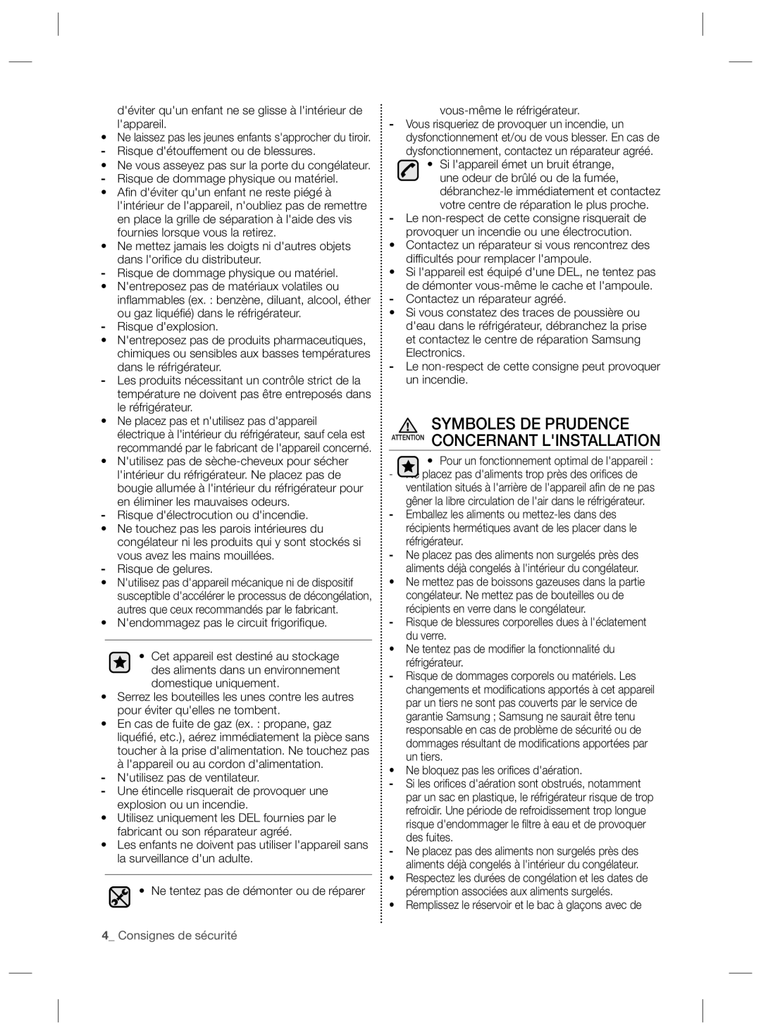 Samsung RS727CQRBSL/ZA manual Vous avez les mains mouillées Risque de gelures, Nendommagez pas le circuit frigoriﬁ que 