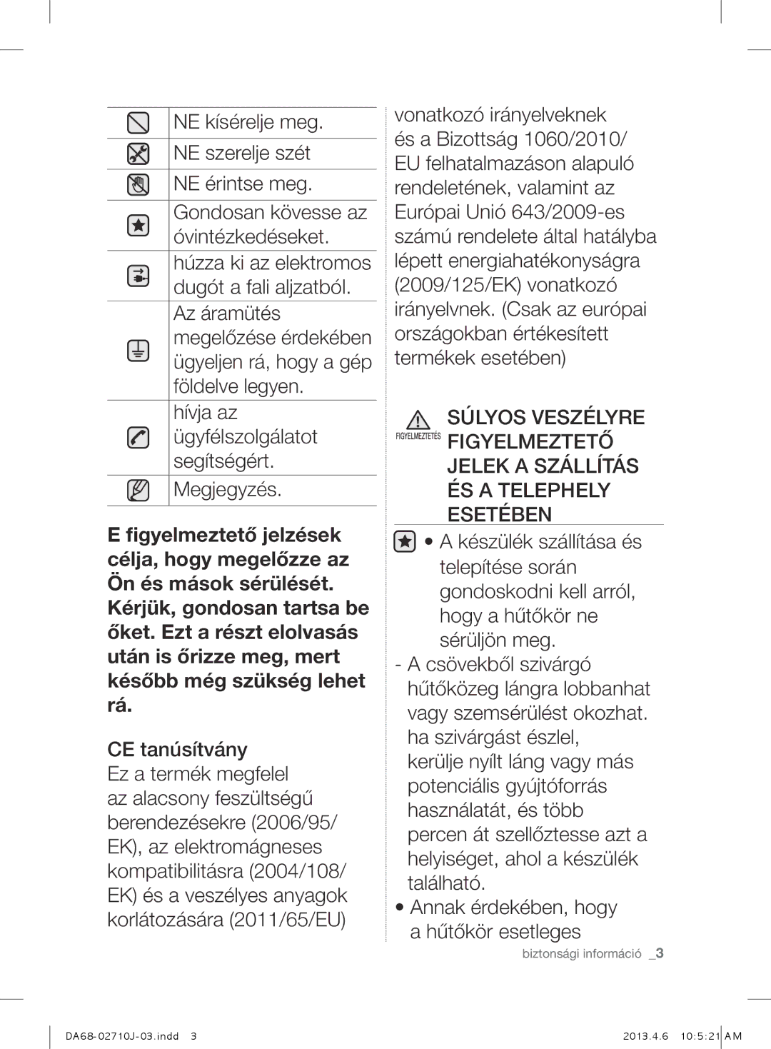 Samsung RS7778FHCWW/EF, RS7528THCSL/EF, RS7577THCWW/EF, RS7577THCSP/EF manual FigyELMEZtEtÉs figyELMEZtEtŐ 