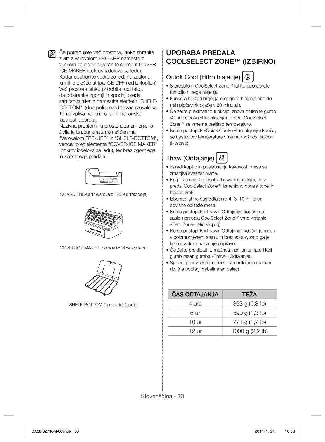 Samsung RS7778FHCSR/EF, RS7577THCWW/EF Uporaba Predala Coolselect Zone Izbirno, Quick Cool Hitro hlajenje, Thaw Odtajanje 