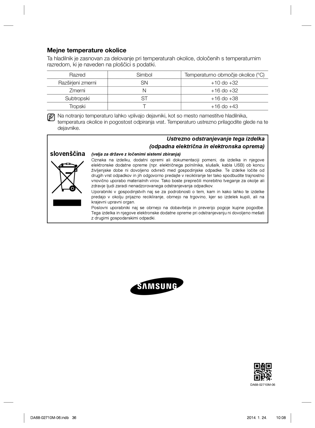 Samsung RS7577THCWW/EF, RS7768FHCBC/EF, RS7778FHCSR/EF, RS7778FHCBC/EF, RS7778FHCWW/EF Mejne temperature okolice, Tropski 