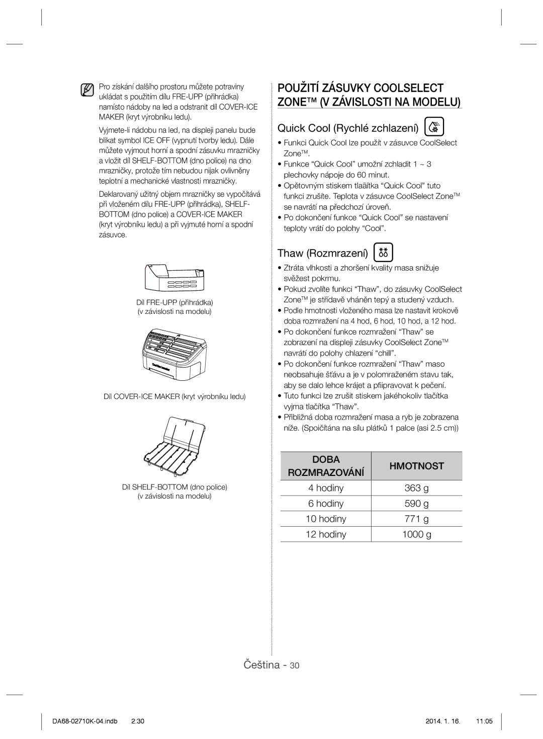 Samsung RS7527THCSL/EF, RS7578THCSR/EF, RS7568BHCSP/EF, RS7528THCSL/EF manual Quick Cool Rychlé zchlazení, Thaw Rozmrazení 