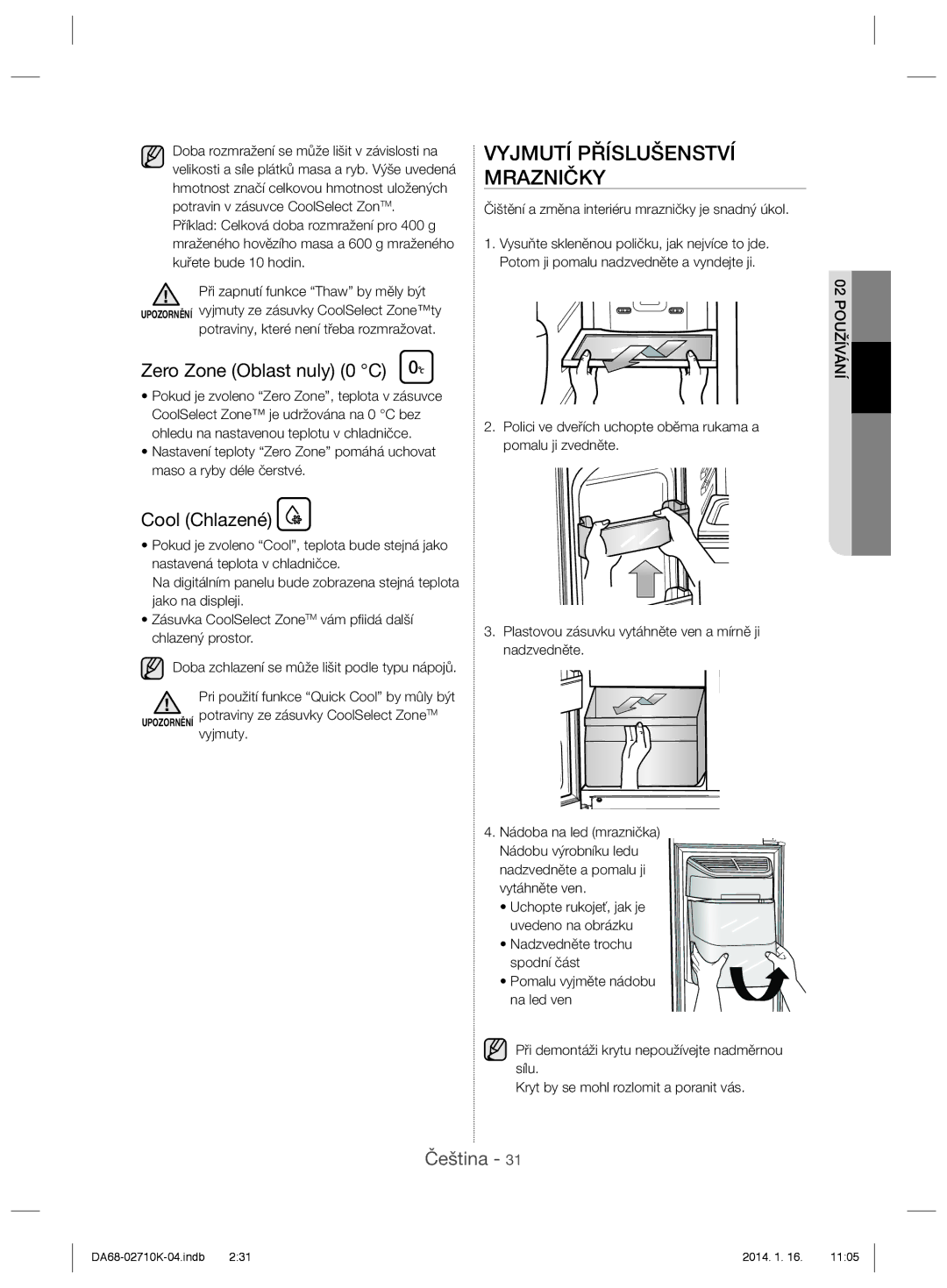 Samsung RS7528THCSP/EF, RS7578THCSR/EF manual Vyjmutí Příslušenství Mrazničky, Zero Zone Oblast nuly 0 C, Cool Chlazené 