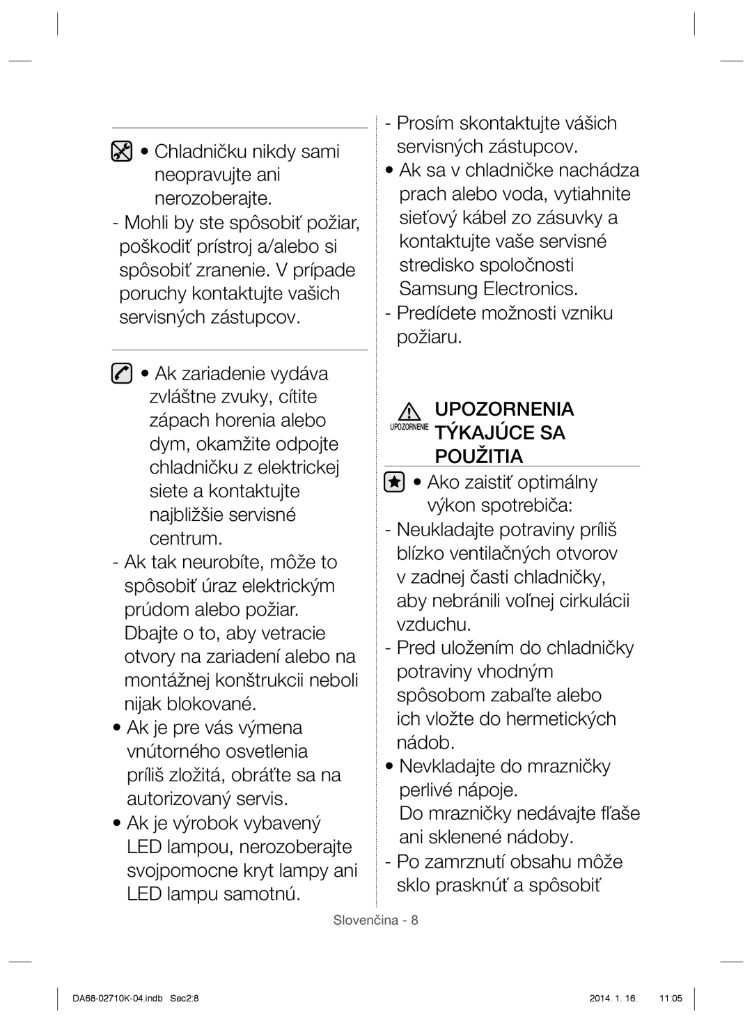 Samsung RS7667FHCSL/EF, RS7578THCSR/EF, RS7568BHCSP/EF manual Chladničku nikdy sami neopravujte ani nerozoberajte, Použitia 