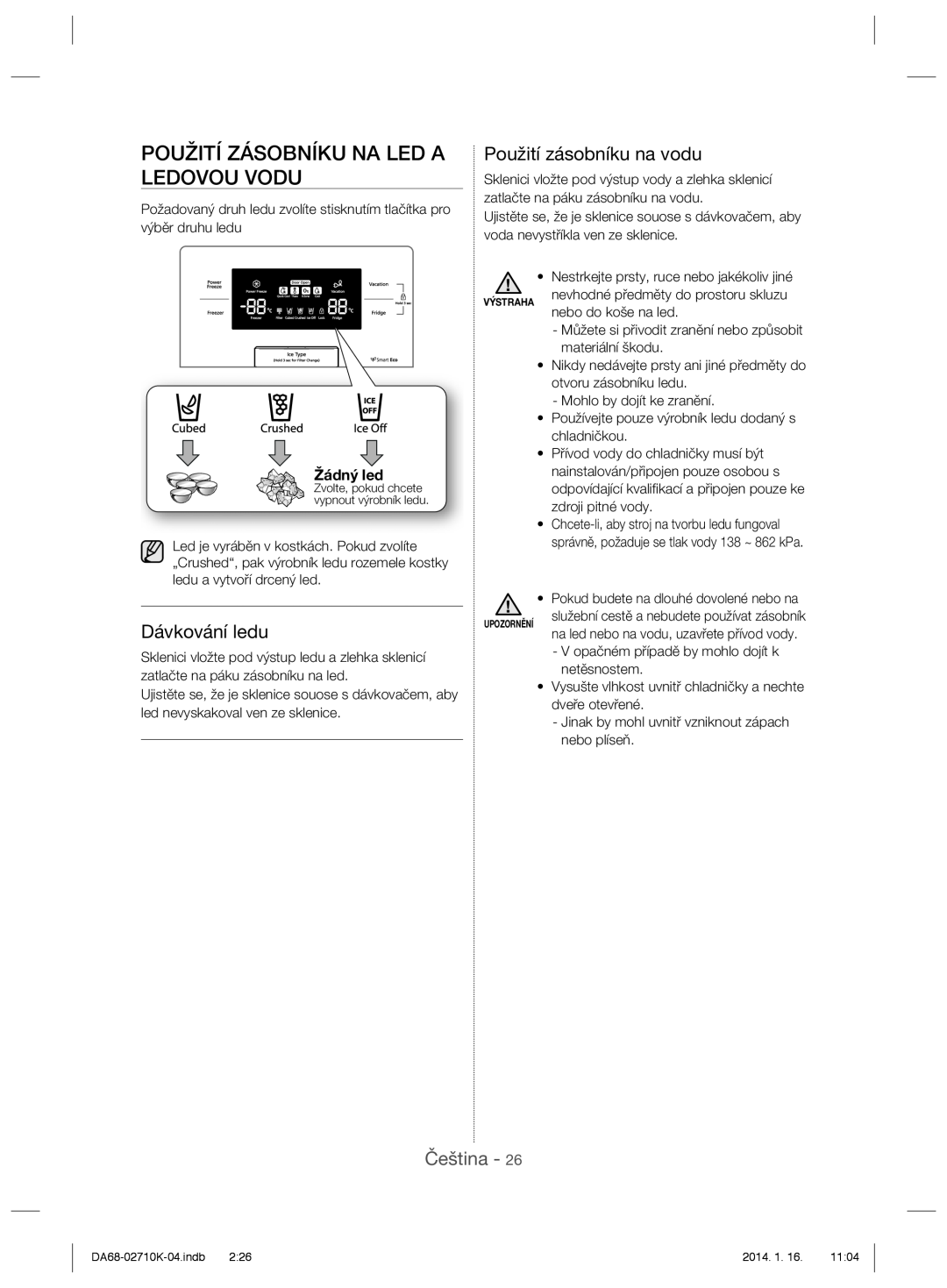 Samsung RS7568BHCSP/EF manual Použití Zásobníku Na Led A Ledovou Vodu, Dávkování ledu, Použití zásobníku na vodu, Čeština 