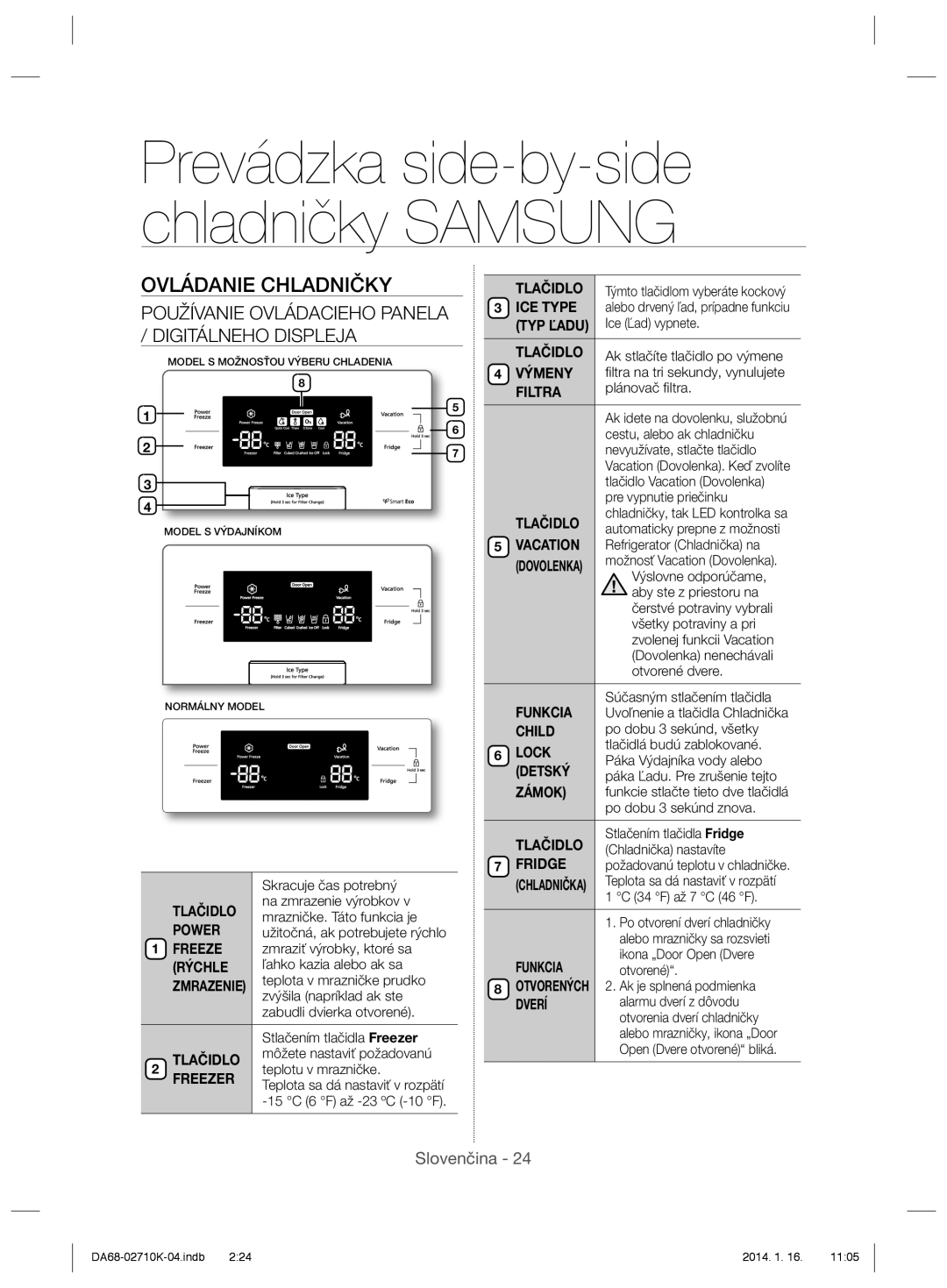 Samsung RS7528THCSP/WS, RS7578THCSR/EF manual Prevádzka side-by-side chladničky SAMSUNG, Ovládanie Chladničky, Slovenčina 