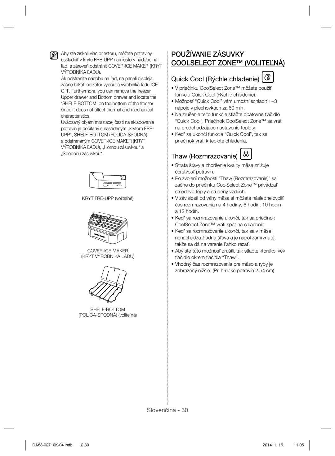 Samsung RS7577THCSP/EF manual Používanie Zásuvky Coolselect Zone Voliteľná, Quick Cool Rýchle chladenie, Thaw Rozmrazovanie 