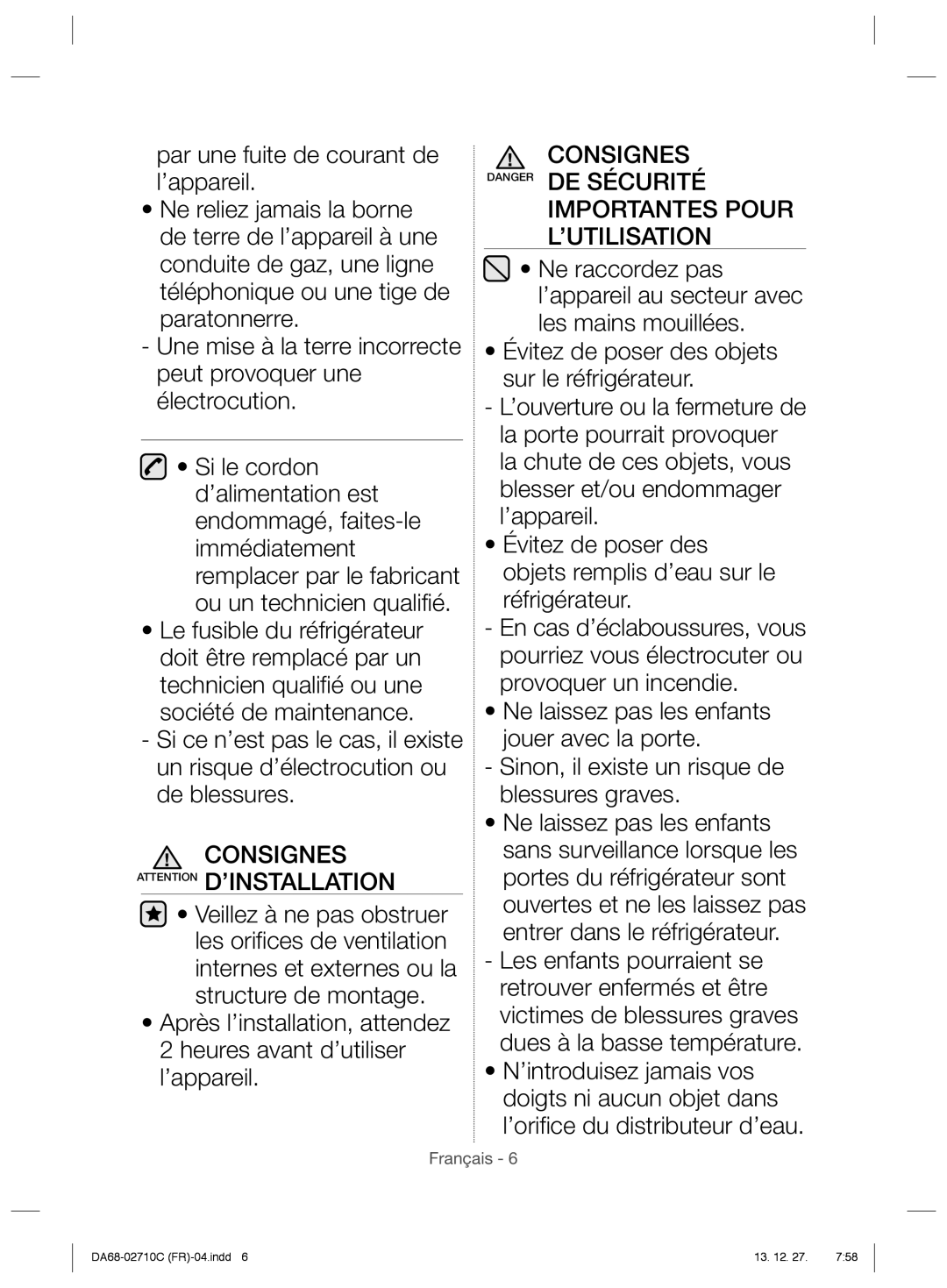 Samsung RS7557BHCSP/EF, RS7667FHCSP/EF, RS7547BHCSP/EF, RS7778FHCSL/EF, RS53K4400SA/EF Consignes Attention D’INSTALLATION 