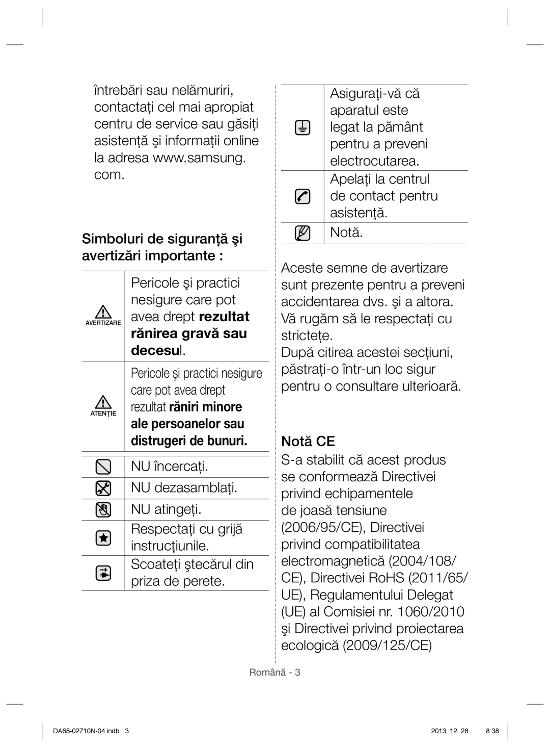 Samsung RS7547BHCSP/EF, RS7768FHCBC/EF manual Avea drept rezultat, Care pot avea drept, Pericole şi practici nesigure 