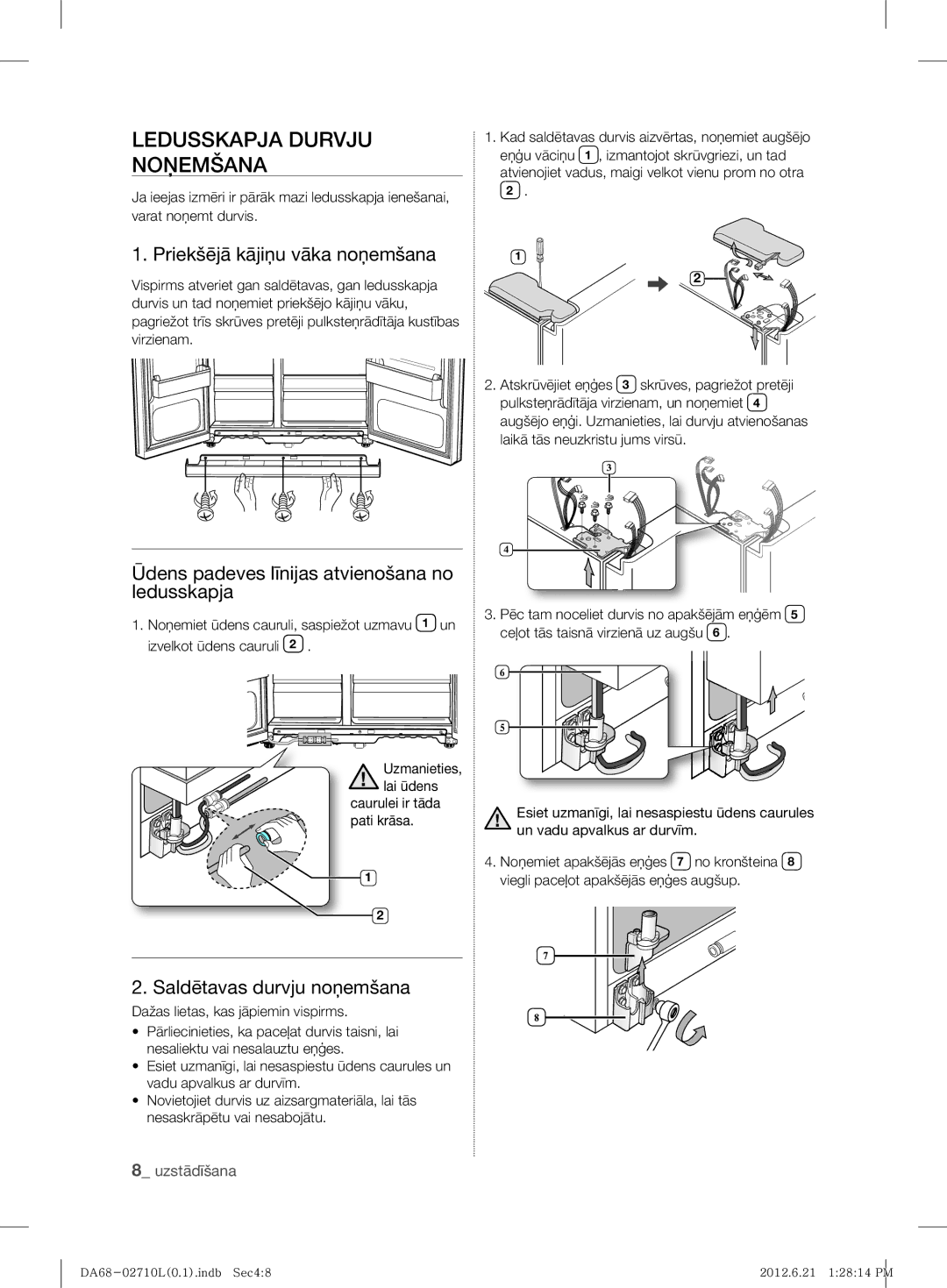 Samsung RS7768FHCSR/EF manual Ledusskapja Durvju Noņemšana, Priekšējā kājiņu vāka noņemšana, Saldētavas durvju noņemšana 