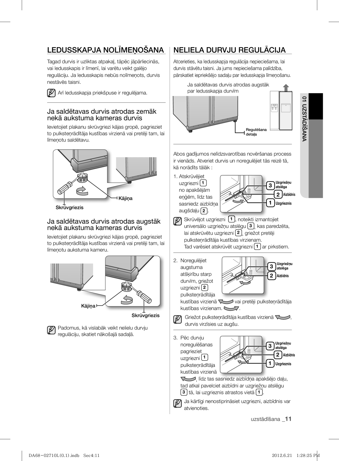 Samsung RS7778FHCBC/EF, RS7778FHCWW/EF, RS7577THCSP/EF, RS7567THCBC/EF Ledusskapja Nolīmeņošana Neliela Durvju Regulācija 