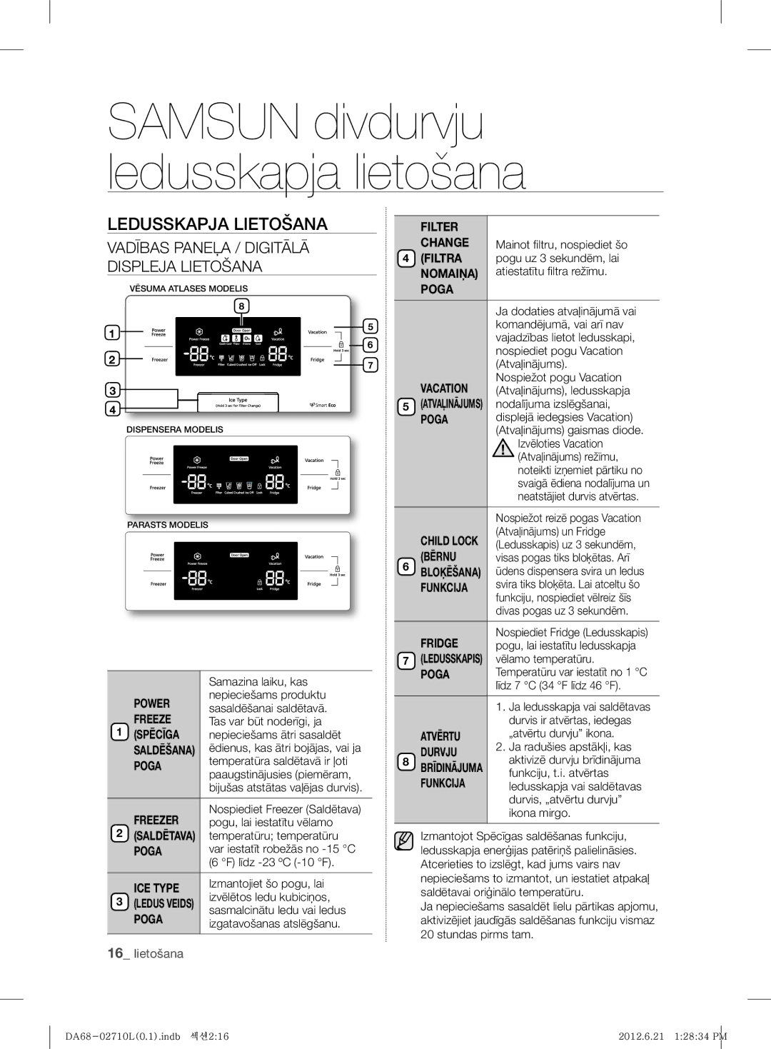 Samsung RS7527THCWW/EF, RS7778FHCBC/EF, RS7778FHCWW/EF, RS7577THCSP/EF, RS7567THCBC/EF, RS7768FHCSR/EF Ledusskapja Lietošana 