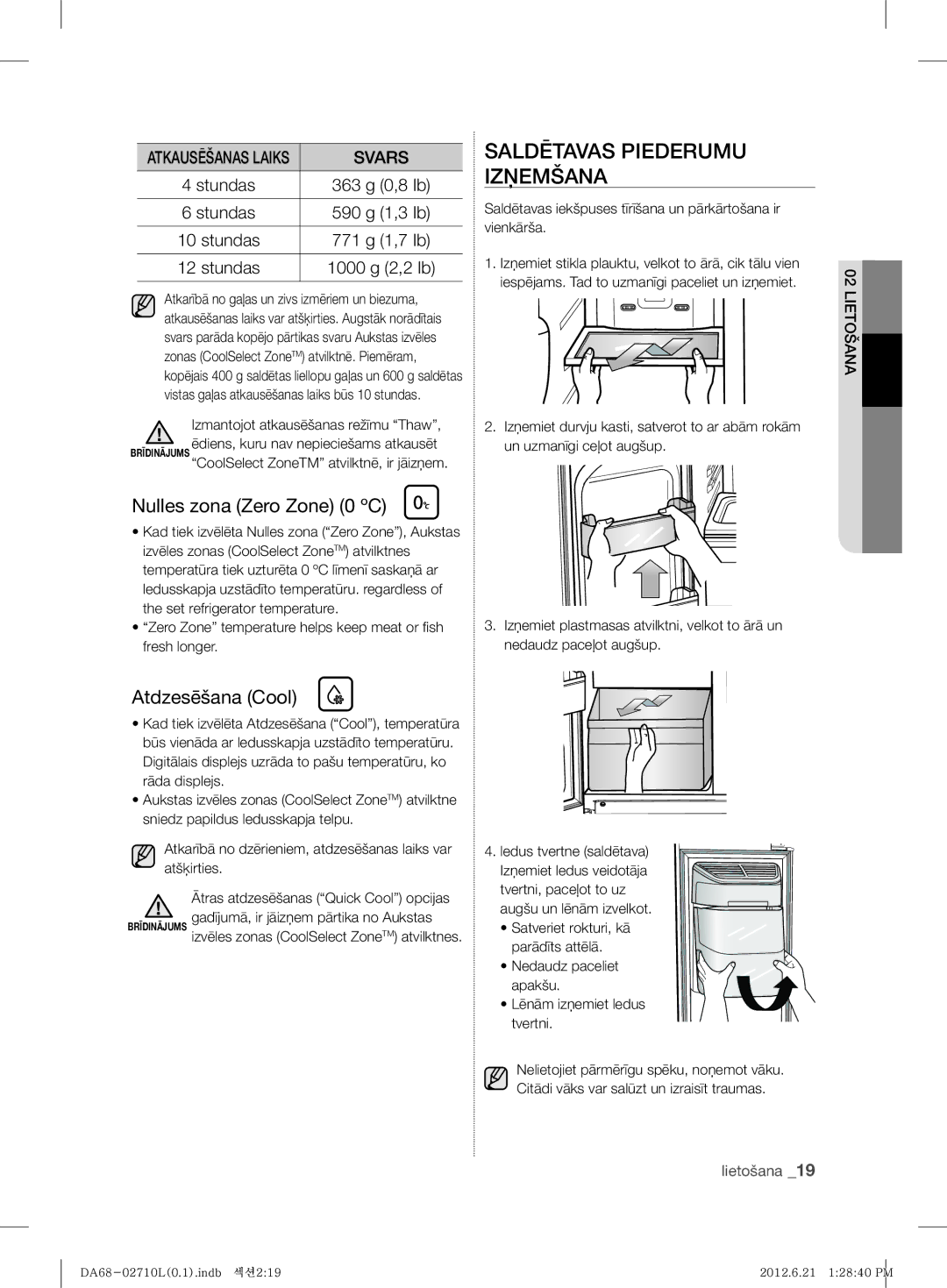 Samsung RS7778FHCWW/EF, RS7778FHCBC/EF manual Saldētavas Piederumu Izņemšana, Nulles zona Zero Zone 0 ºC, Atdzesēšana Cool 