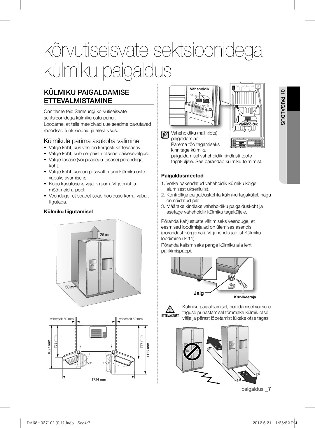 Samsung RS7527THCSP/EF, RS7778FHCBC/EF manual Külmiku Paigaldamise Ettevalmistamine, Külmikule parima asukoha valimine, Jalg 