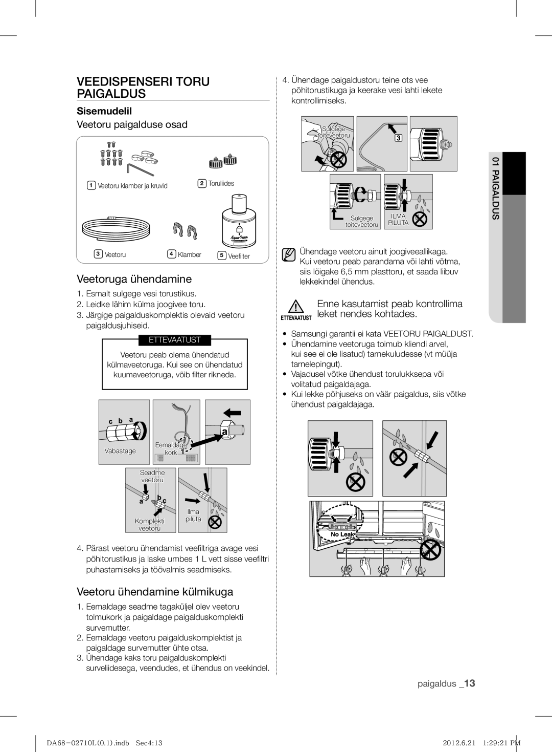 Samsung RS7527THCWW/EF Veedispenseri Toru Paigaldus, Veetoruga ühendamine, Veetoru ühendamine külmikuga, Kontrollimiseks 