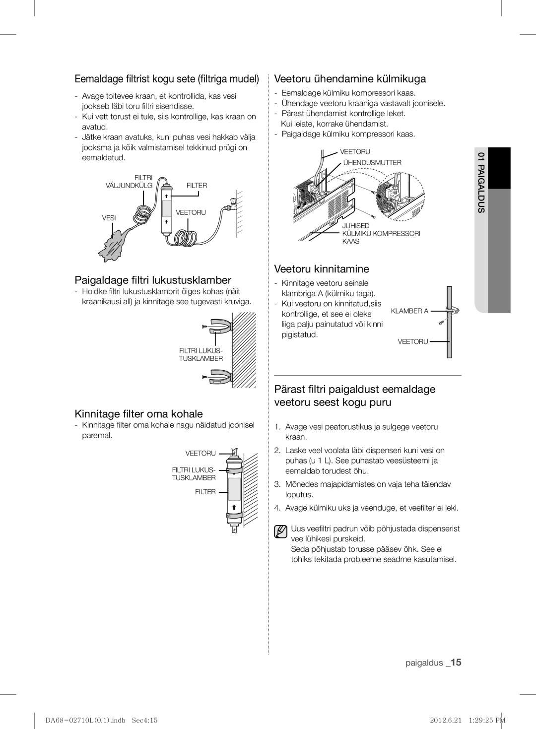 Samsung RS7778FHCBC/EF, RS7778FHCWW/EF Paigaldage ﬁltri lukustusklamber, Veetoru kinnitamine, Kinnitage ﬁlter oma kohale 