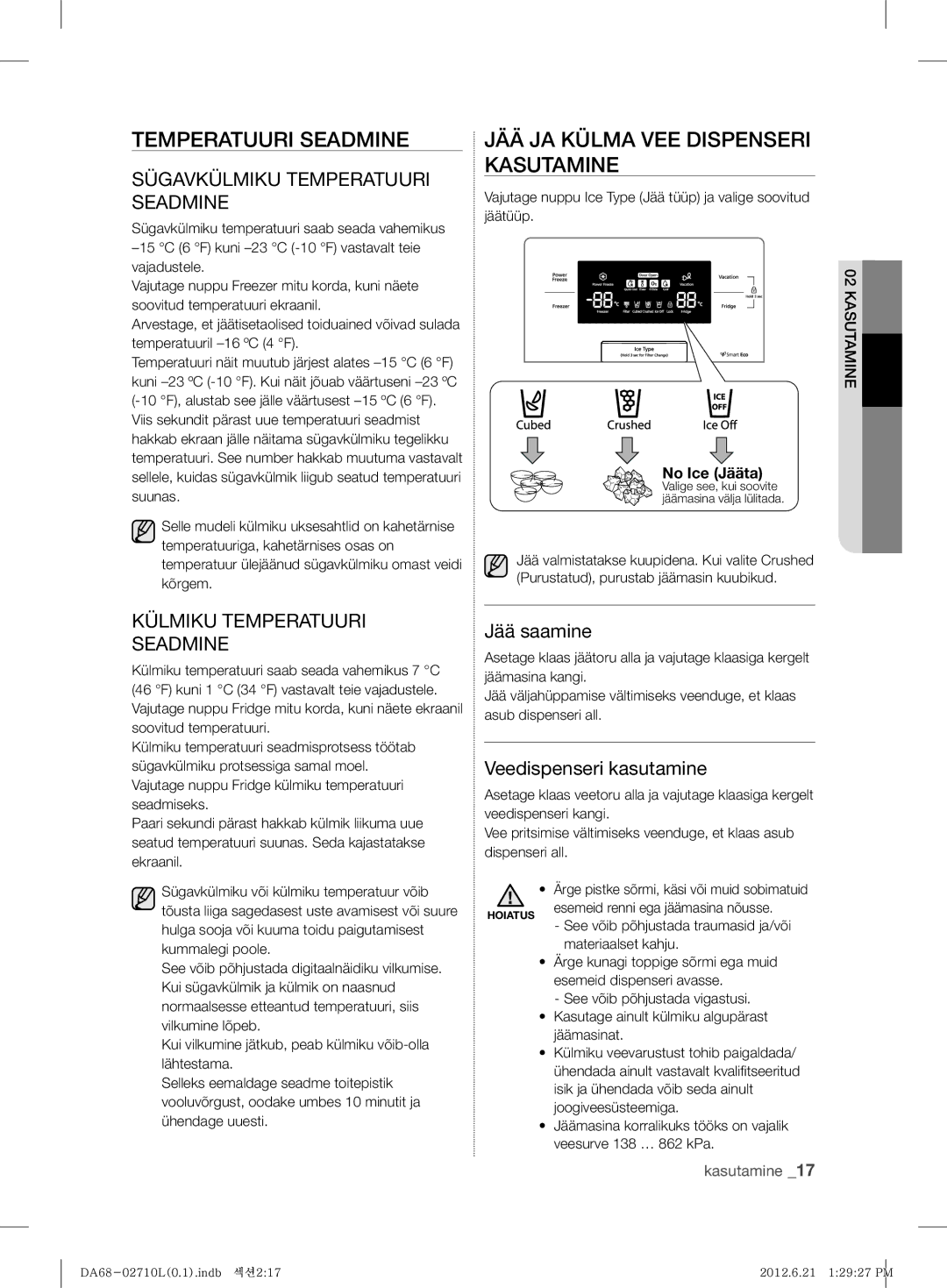 Samsung RS7577THCSP/EF, RS7778FHCBC/EF manual JÄÄ JA Külma VEE Dispenseri Kasutamine, Sügavkülmiku Temperatuuri Seadmine 