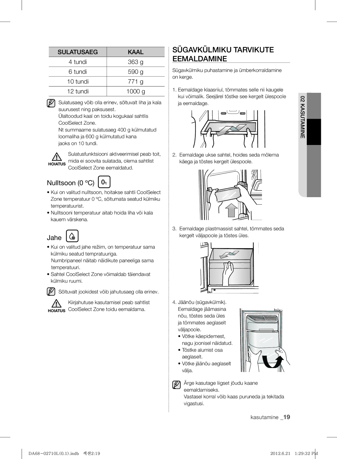 Samsung RS7768FHCSR/EF manual Sügavkülmiku Tarvikute Eemaldamine, Nulltsoon 0 ºC, Jahe, Tundi 363 g 590 g 771 g 1000 g 