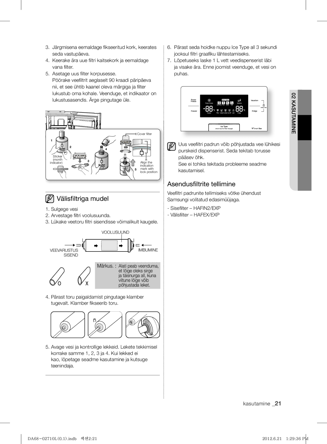 Samsung RS7527THCSP/EF manual Välisﬁltriga mudel, Asendusﬁltrite tellimine, Sulgege vesi Arvestage ﬁ ltri voolusuunda 