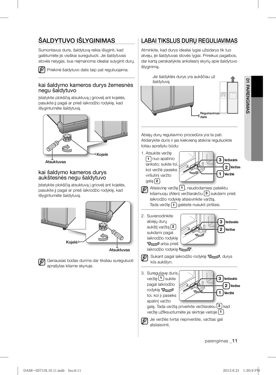 Samsung RS7527THCSP/EF, RS7778FHCBC/EF manual Šaldytuvo Išlyginimas, Kai šaldymo kameros durys žemesnės negu šaldytuvo 