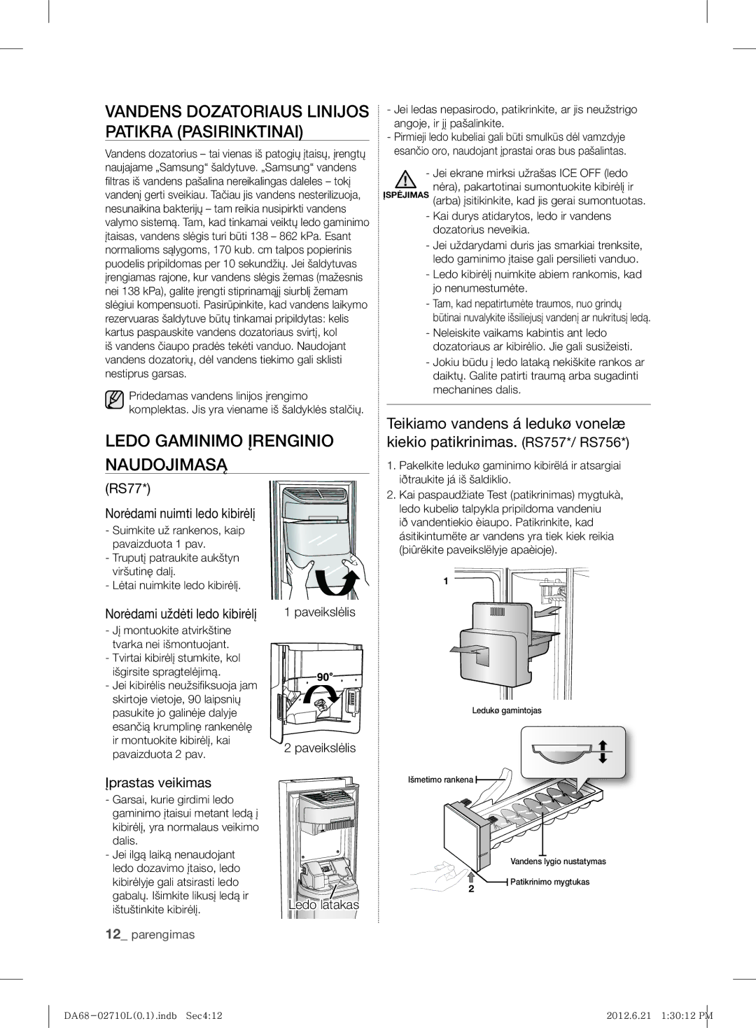 Samsung RS7778FHCBC/EF manual Ledo Gaminimo Įrenginio Naudojimasą, Paveikslėlis, Ledo latakas, Ištuštinkite kibirėlį 