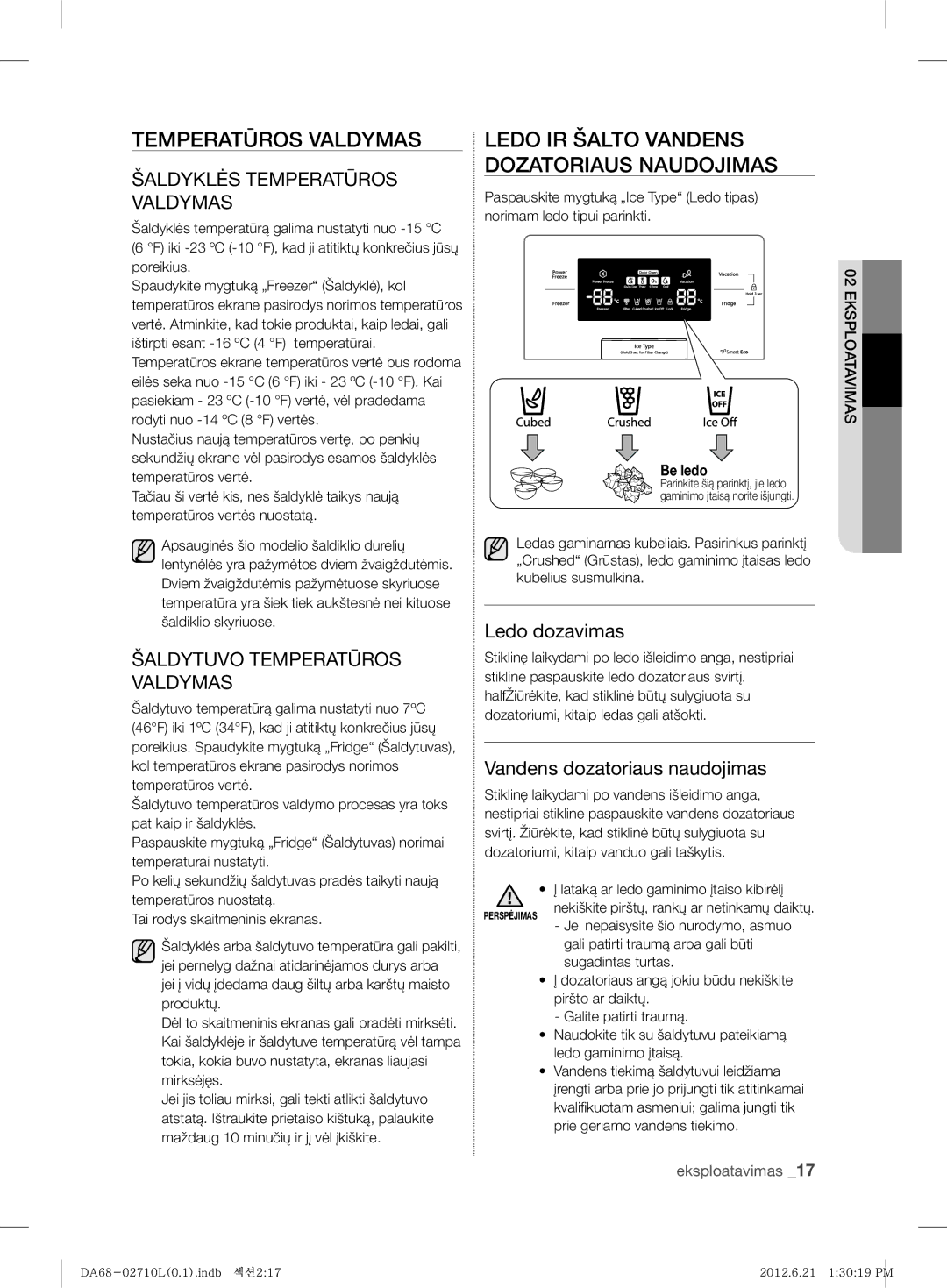 Samsung RS7527THCWW/EF, RS7778FHCBC/EF, RS7778FHCWW/EF Temperatūros Valdymas, Ledo IR Šalto Vandens Dozatoriaus Naudojimas 