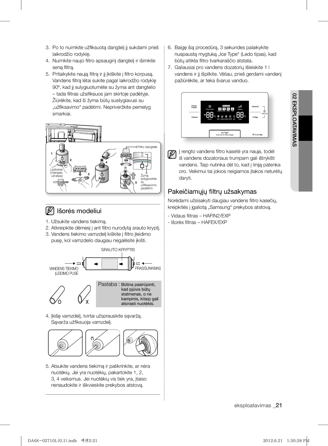 Samsung RS7577THCSP/EF, RS7778FHCBC/EF manual Išorės modeliui, Pakeičiamųjų ﬁltrų užsakymas, Užsukite vandens tiekimą 