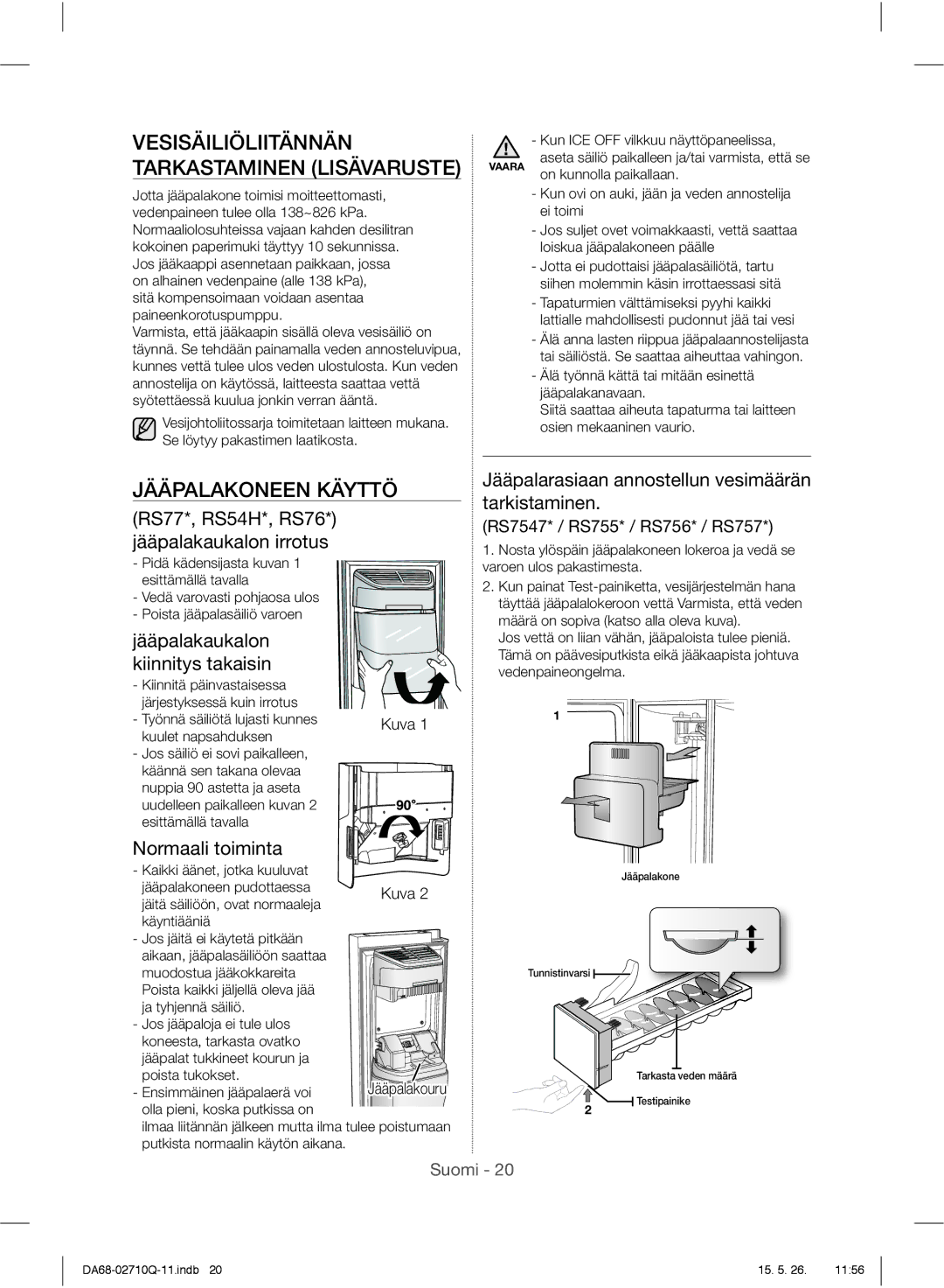 Samsung RS7567THCSP/EF, RS7778FHCSR/EF, RS7778FHCBC/EF Vesisäiliöliitännän Tarkastaminen Lisävaruste, Jääpalakoneen Käyttö 