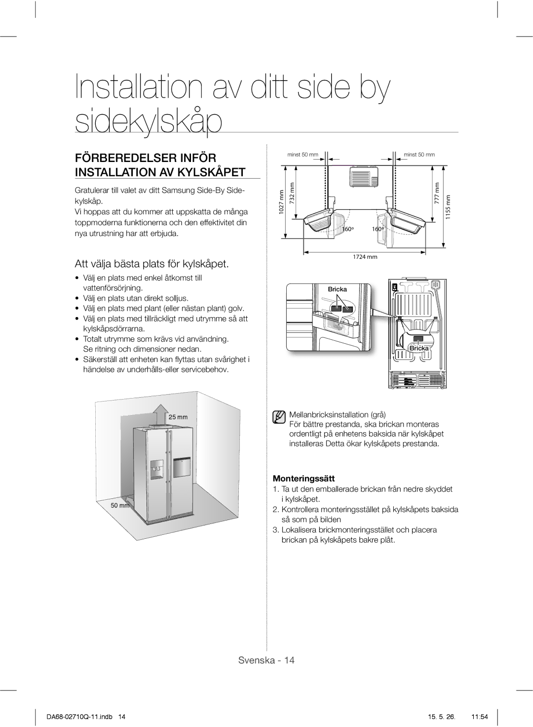 Samsung RS7778FHCBC/EF manual Installation av ditt side by sidekylskåp, Förberedelser Inför Installation AV Kylskåpet 