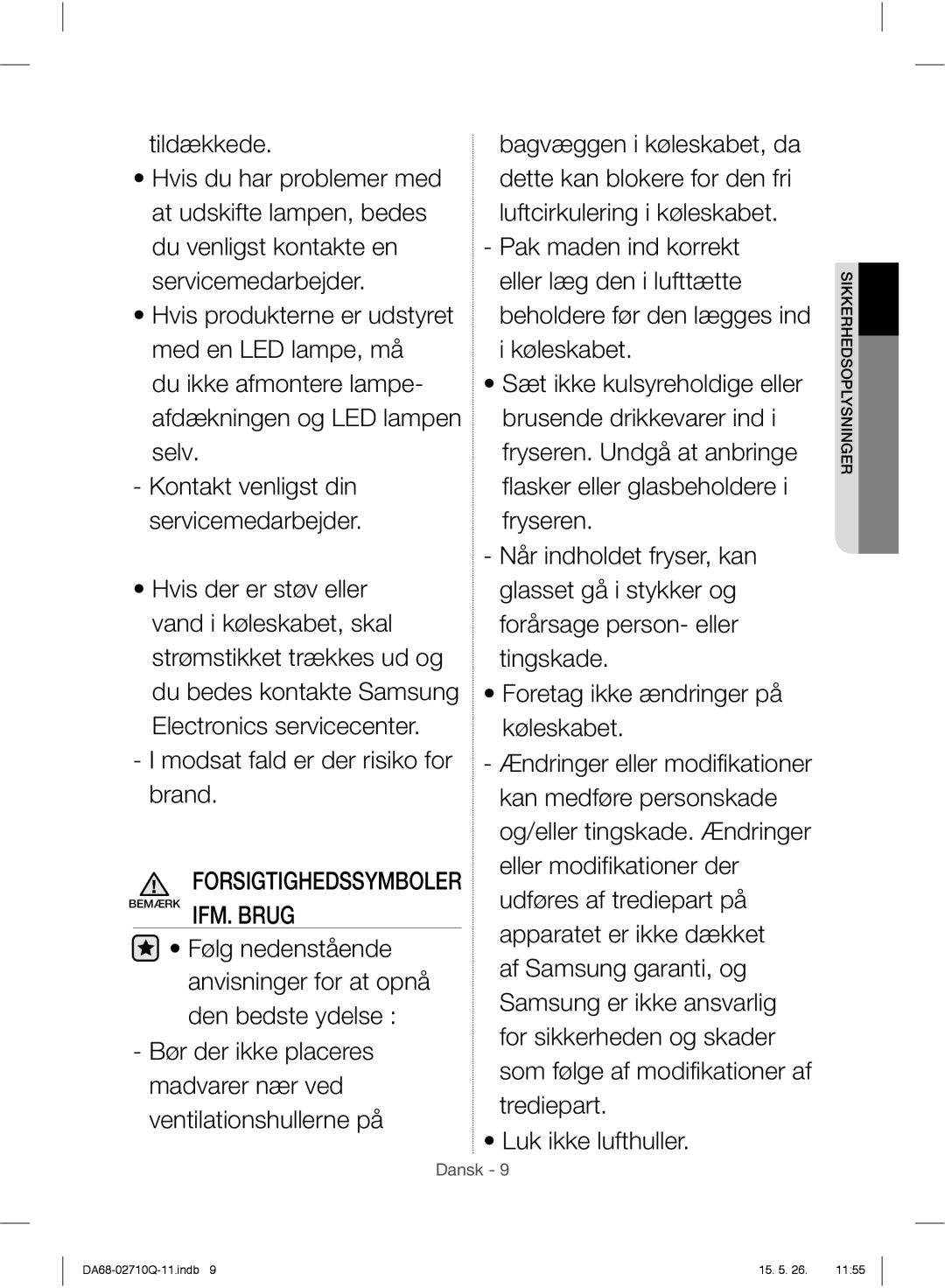 Samsung RS7557BHCSP/EF, RS7778FHCSR/EF, RS7778FHCBC/EF, RS7778FHCWW/EF, RS7547BHCSP/EF Forsigtighedssymboler Bemærk IFM. Brug 