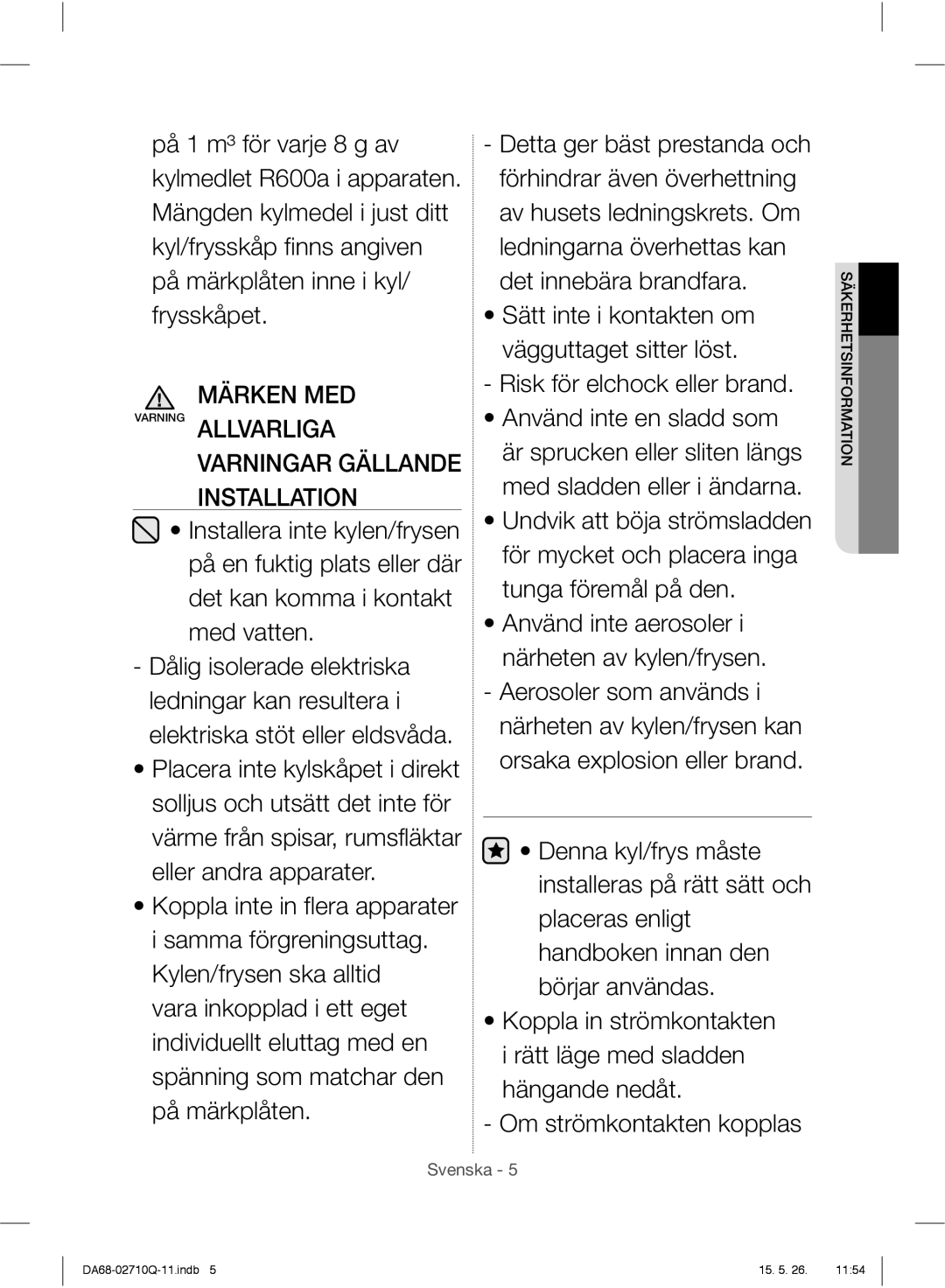 Samsung RS7567THCSP/EF, RS7778FHCSR/EF, RS7778FHCBC/EF, RS7778FHCWW/EF, RS7547BHCSP/EF manual Märken MED Varning Allvarliga 