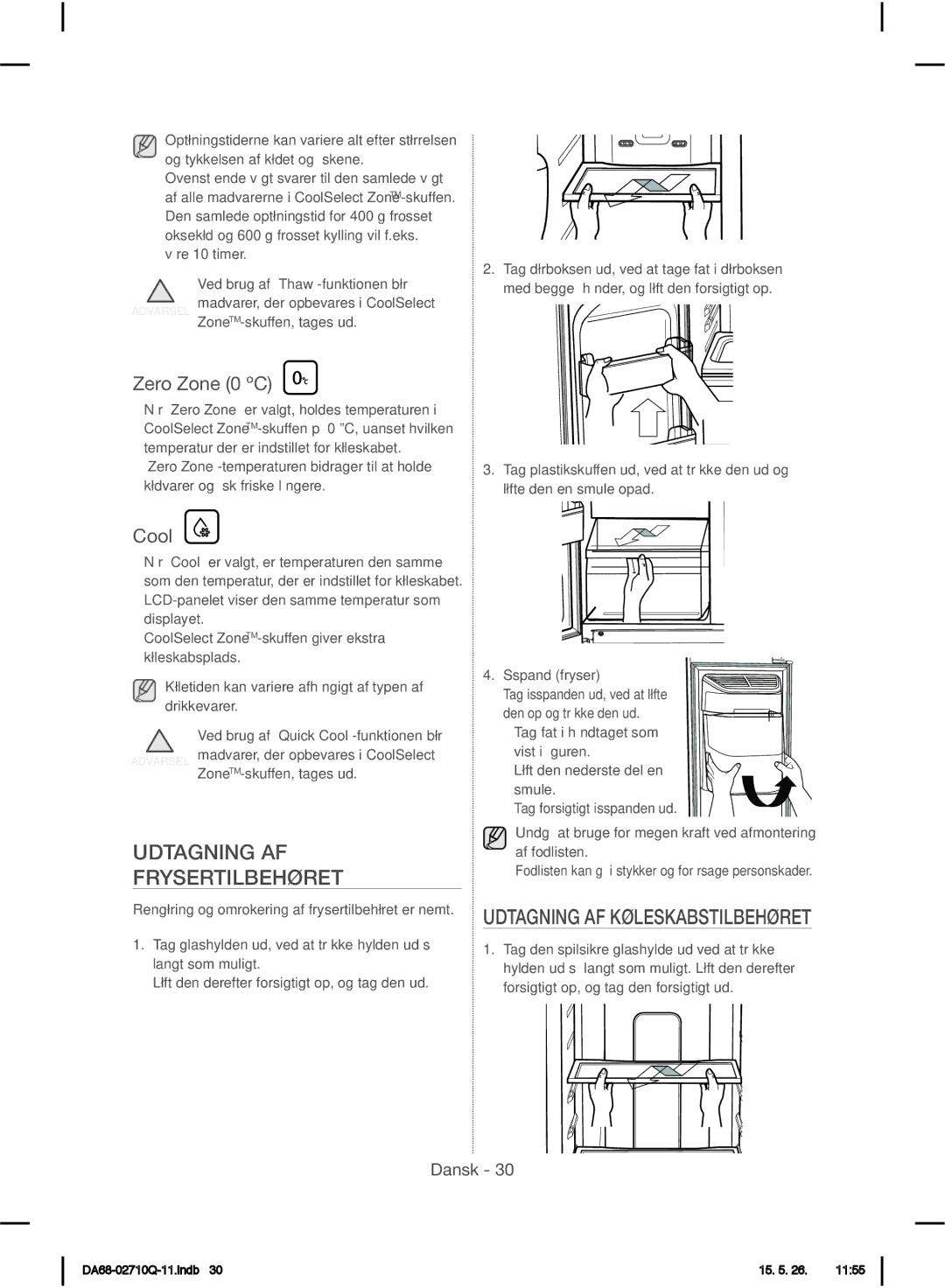 Samsung RS7567THCSR/EF manual Udtagning AF Frysertilbehøret, Udtagning AF Køleskabstilbehøret, ZoneTM-skuffen, tages ud 