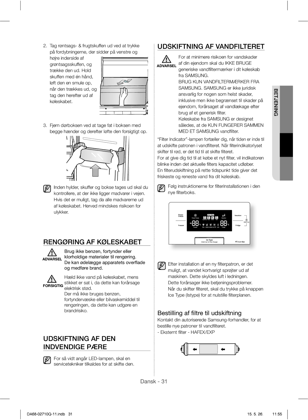 Samsung RS7778FHCSR/EF manual Rengøring AF Køleskabet, Udskiftning AF DEN Indvendige Pære, Udskiftning AF Vandfilteret 