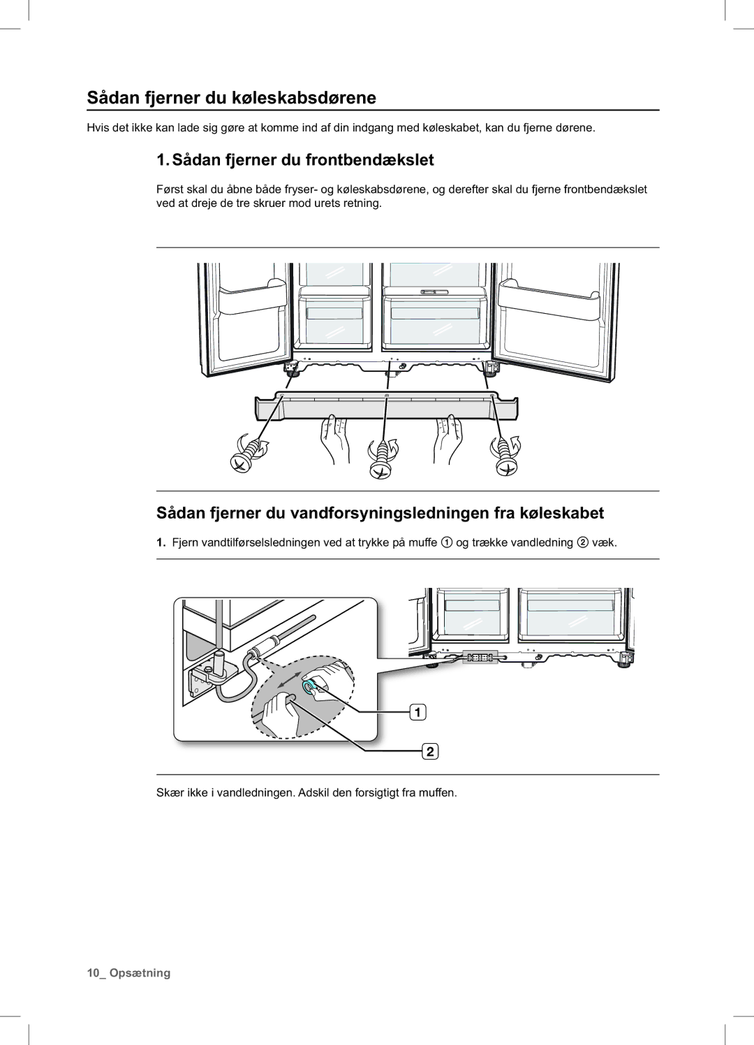 Samsung RSA1DHWP1/XEE, RSA1DHPE1/XEE manual Sådan fjerner du køleskabsdørene, Sådan fjerner du frontbendækslet 