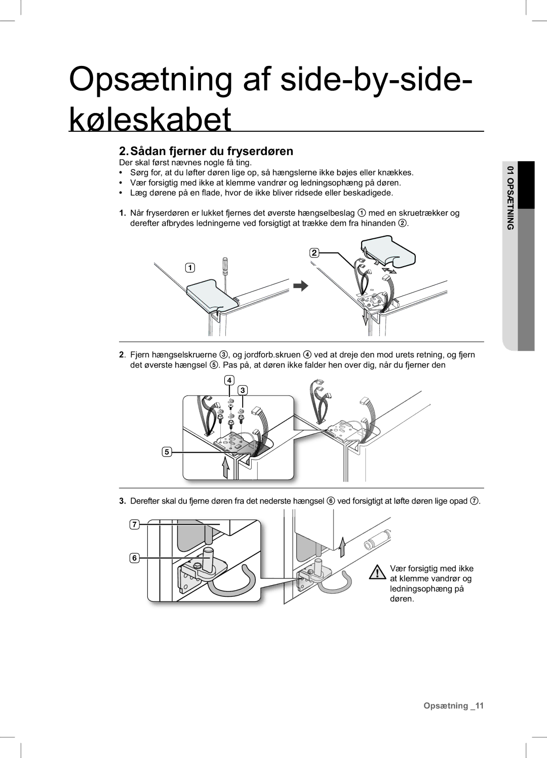 Samsung RSA1DHPE1/XEE, RSA1DHWP1/XEE manual Opsætning af side-by-side- køleskabet, Sådan fjerner du fryserdøren 