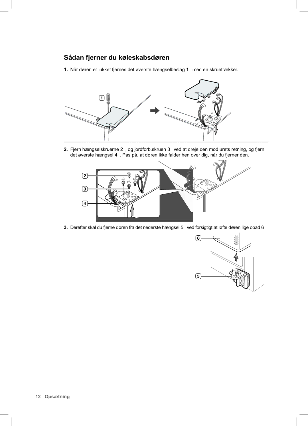 Samsung RSA1DHWP1/XEE, RSA1DHPE1/XEE manual Sådan fjerner du køleskabsdøren 