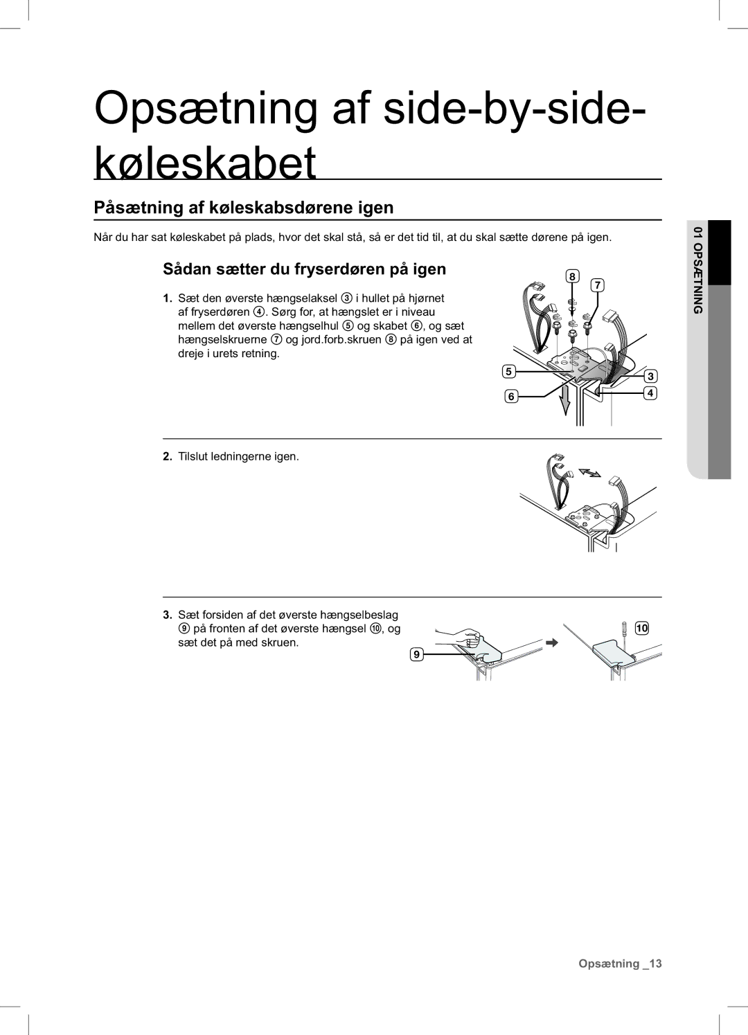 Samsung RSA1DHPE1/XEE, RSA1DHWP1/XEE manual Påsætning af køleskabsdørene igen, Sådan sætter du fryserdøren på igen 