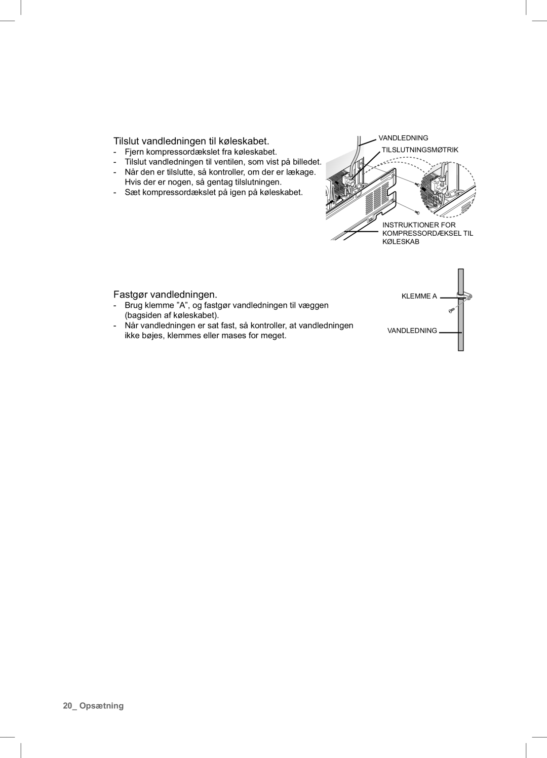 Samsung RSA1DHWP1/XEE, RSA1DHPE1/XEE manual Tilslut vandledningen til køleskabet, Fastgør vandledningen 