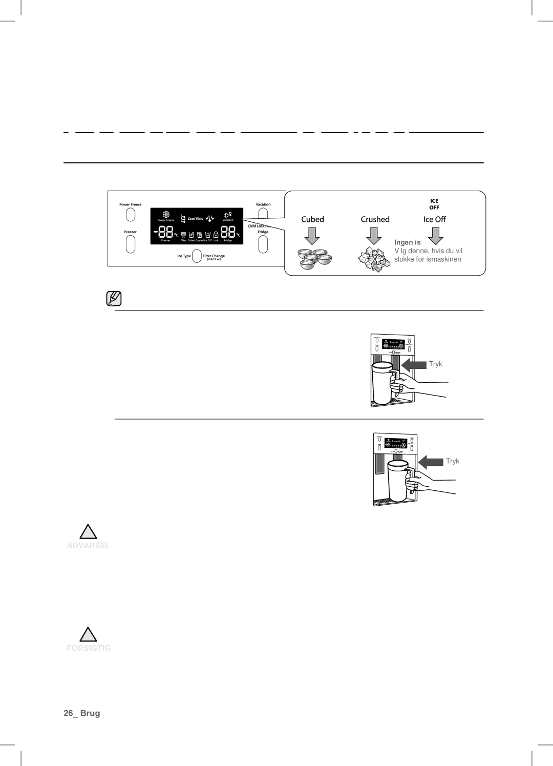 Samsung RSA1DHWP1/XEE manual Sådan bruges Samsung side-by-side-køleskabet, Brug AF ISMASKINE- OG Koldtvandsdispenser 