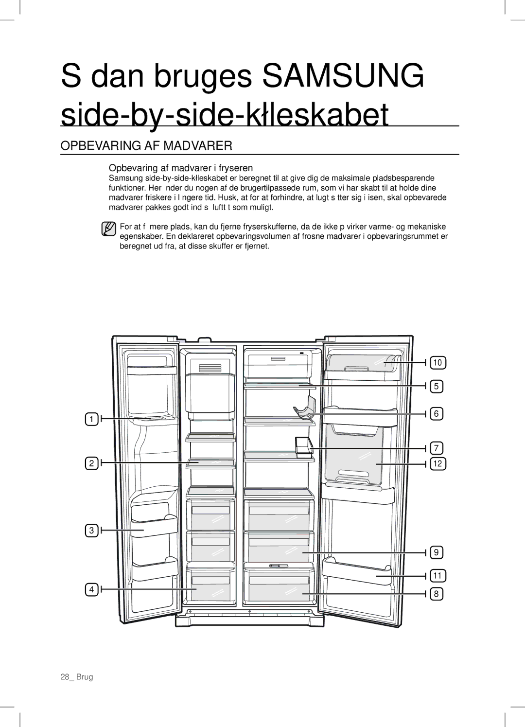 Samsung RSA1DHWP1/XEE, RSA1DHPE1/XEE manual Opbevaring AF Madvarer, Opbevaring af madvarer i fryseren 