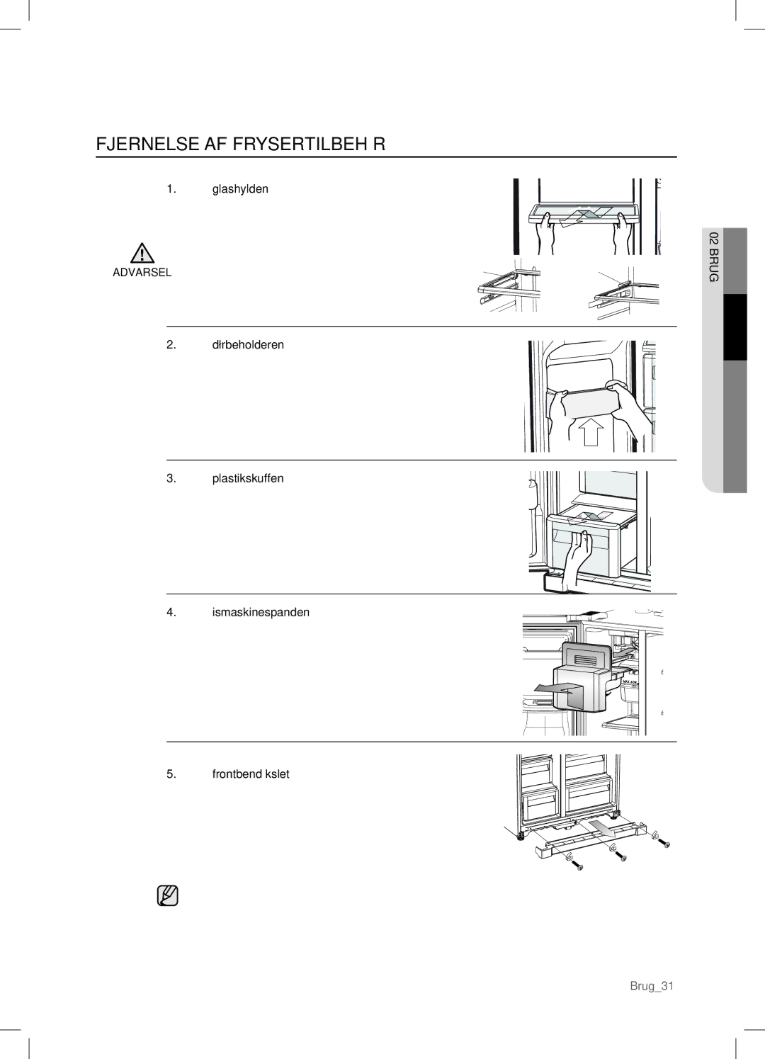 Samsung RSA1DHPE1/XEE, RSA1DHWP1/XEE manual Fjernelse AF Frysertilbehør 