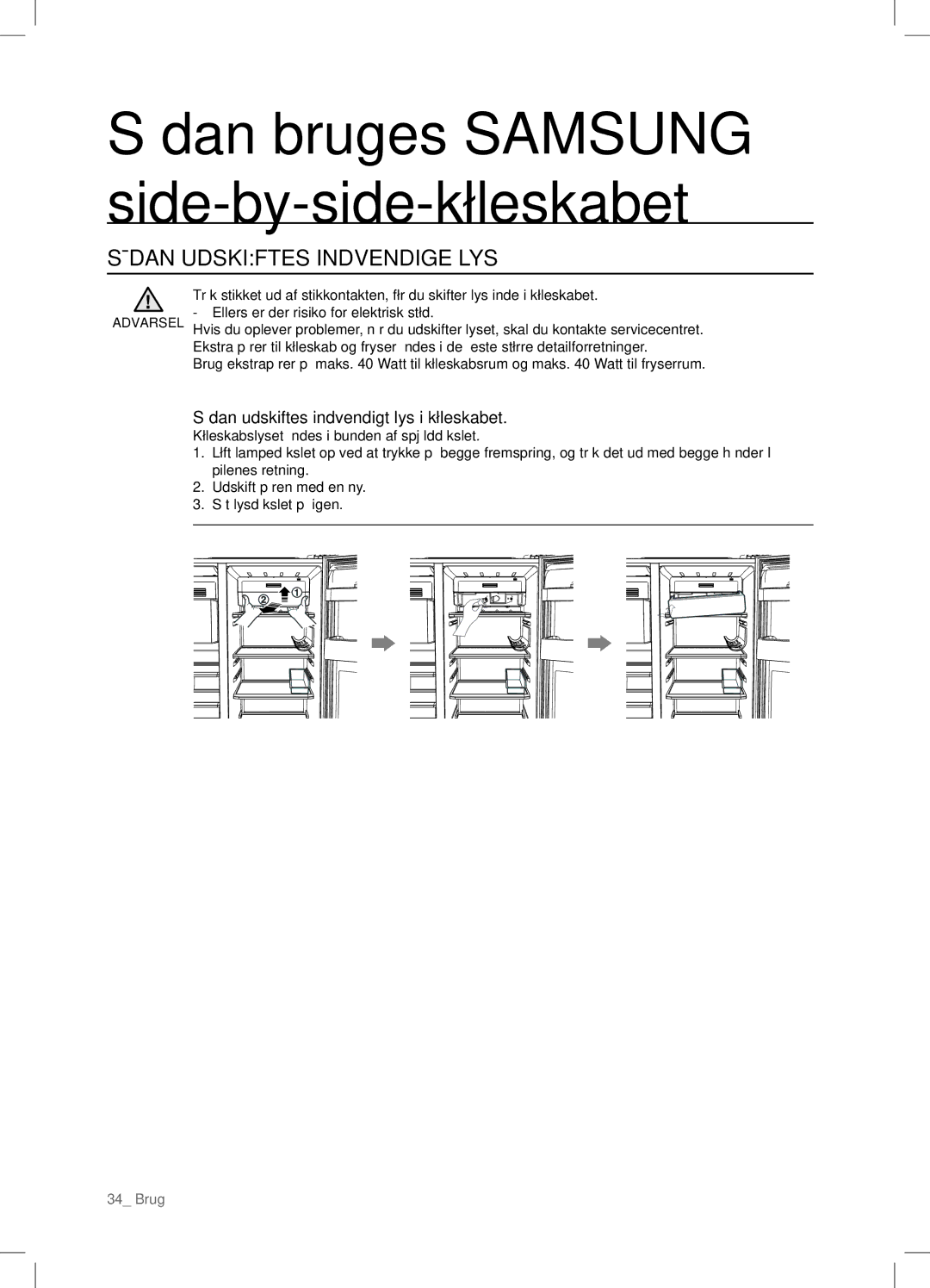 Samsung RSA1DHWP1/XEE, RSA1DHPE1/XEE manual Sådan Udskiftes Indvendige LYS, Sådan udskiftes indvendigt lys i køleskabet 