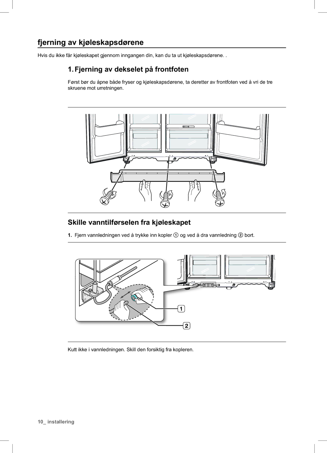 Samsung RSA1DHWP1/XEE, RSA1DHPE1/XEE manual Fjerning av kjøleskapsdørene, Fjerning av dekselet på frontfoten 