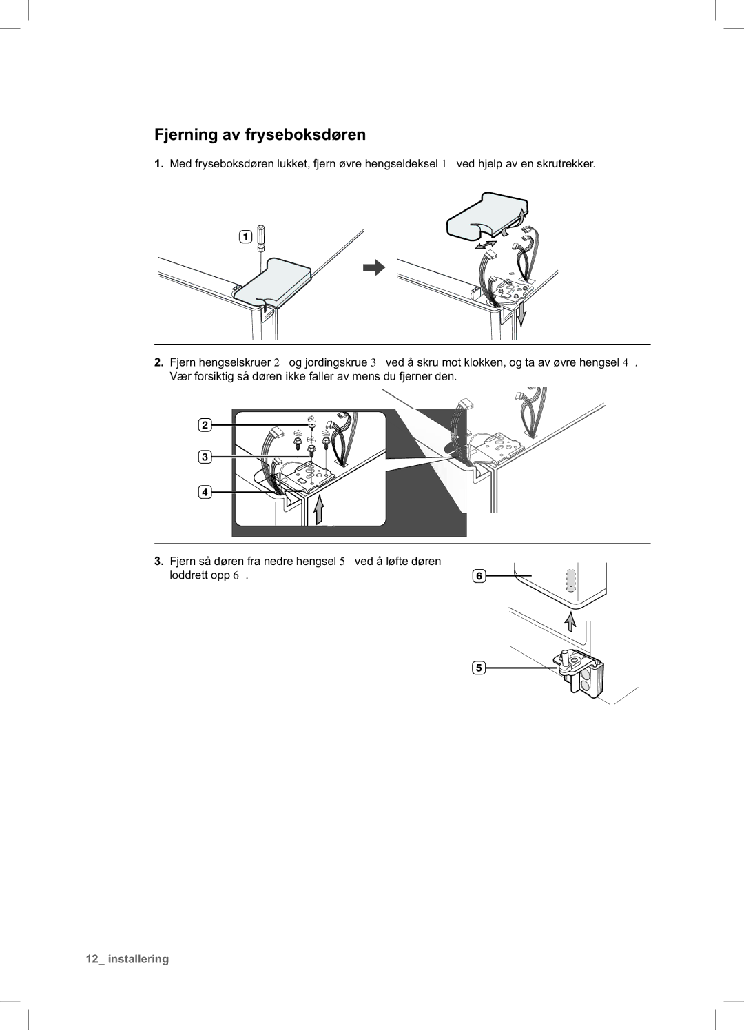 Samsung RSA1DHWP1/XEE, RSA1DHPE1/XEE manual Fjerning av fryseboksdøren 