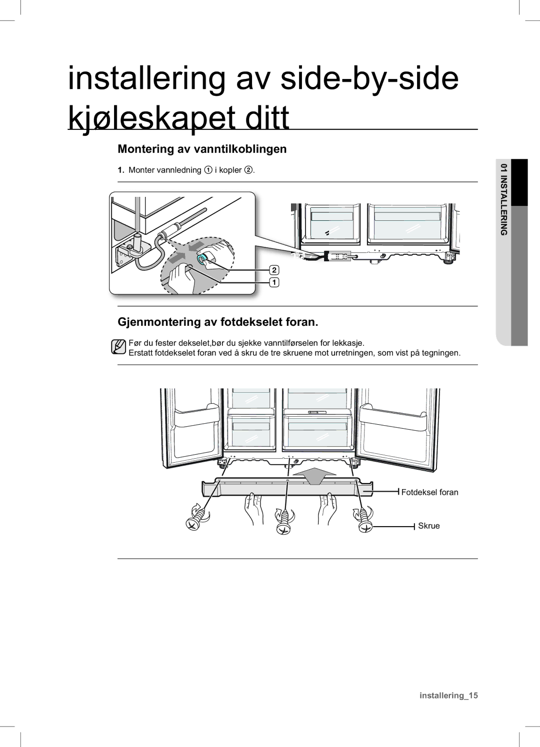 Samsung RSA1DHPE1/XEE, RSA1DHWP1/XEE manual Montering av vanntilkoblingen, Gjenmontering av fotdekselet foran 