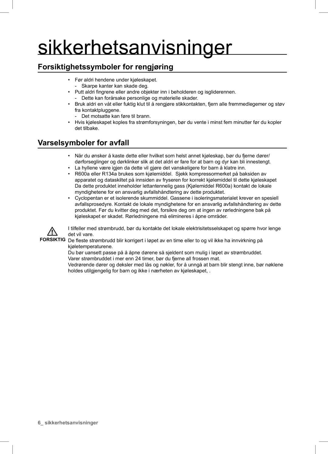 Samsung RSA1DHWP1/XEE, RSA1DHPE1/XEE manual Forsiktighetssymboler for rengjøring, Varselsymboler for avfall 