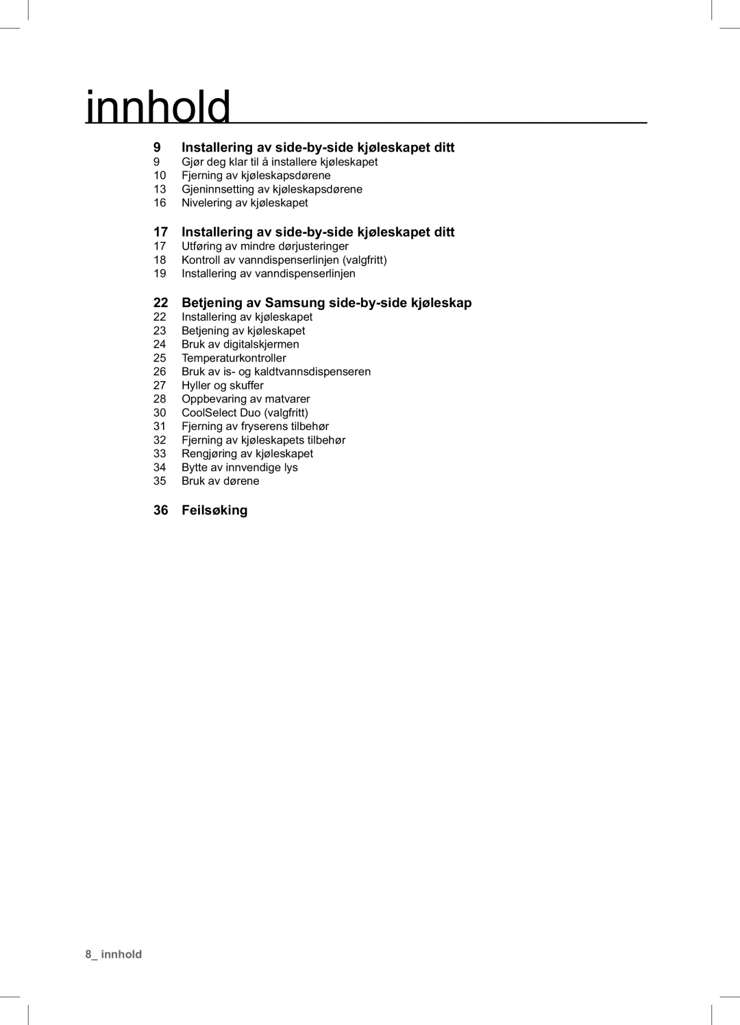 Samsung RSA1DHWP1/XEE, RSA1DHPE1/XEE manual Innhold, Installering av side-by-side kjøleskapet ditt 