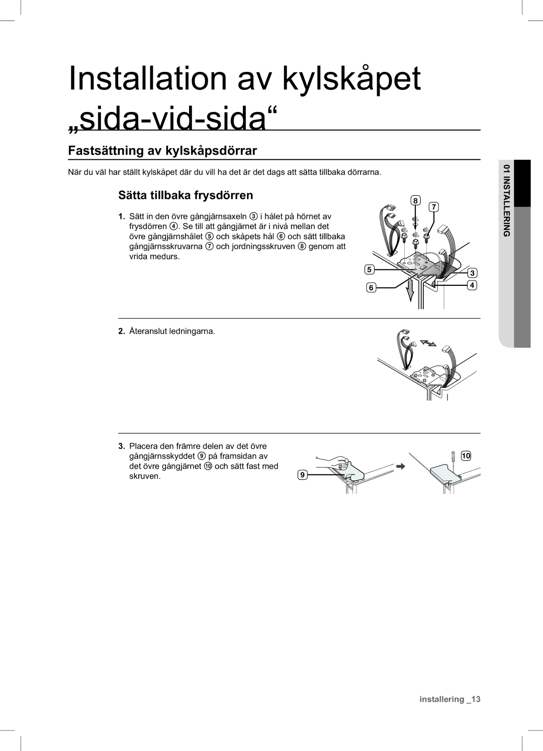 Samsung RSA1DHPE1/XEE, RSA1DHWP1/XEE manual Fastsättning av kylskåpsdörrar, Sätta tillbaka frysdörren 