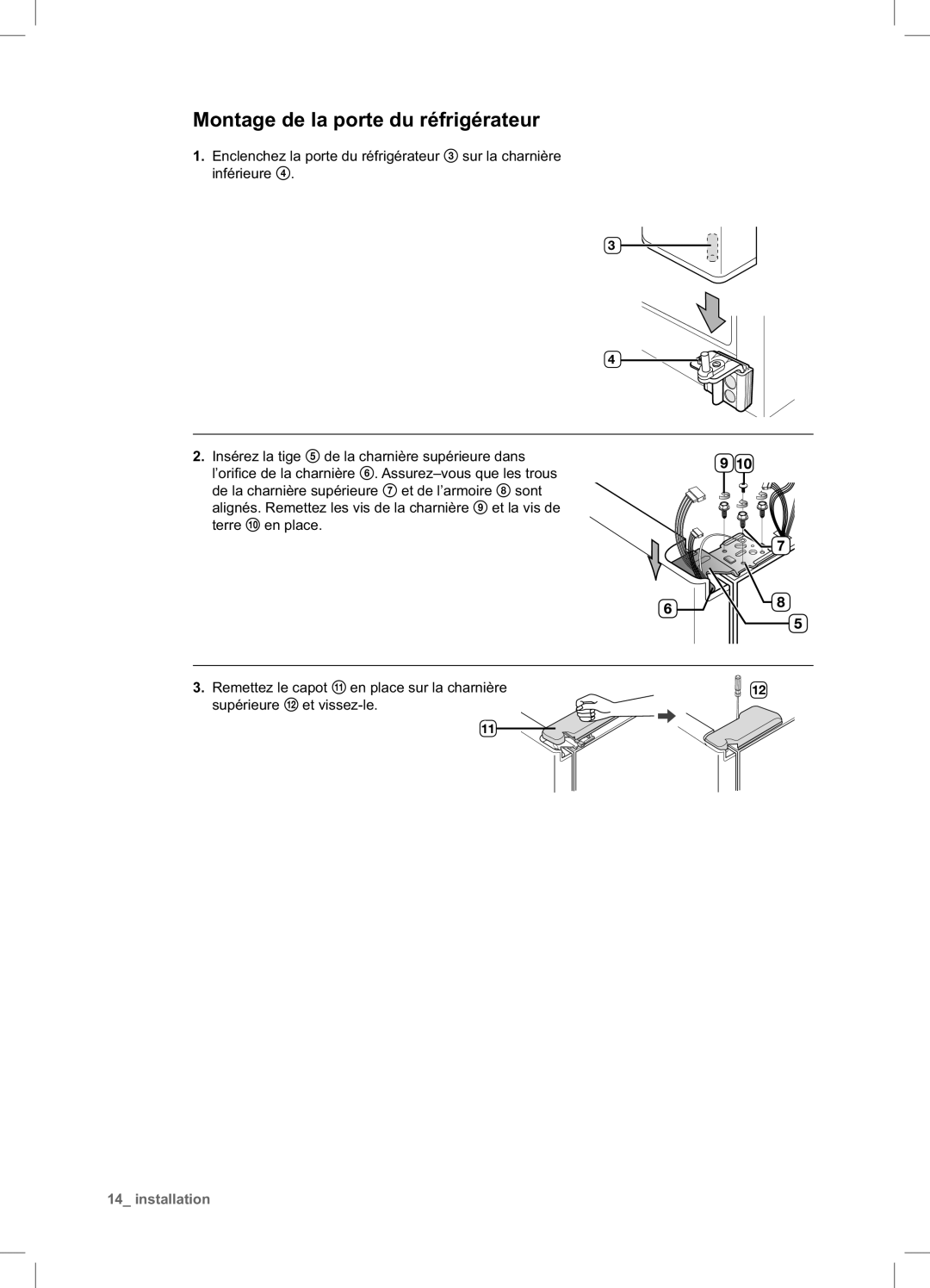 Samsung RSA1ZTPE1/XEF, RSA1DTMH1/XEF, RSA1UTPE1/XEF, RSA1DTWP1/XEF, RSA1DTPE1/XEF manual Montage de la porte du réfrigérateur 